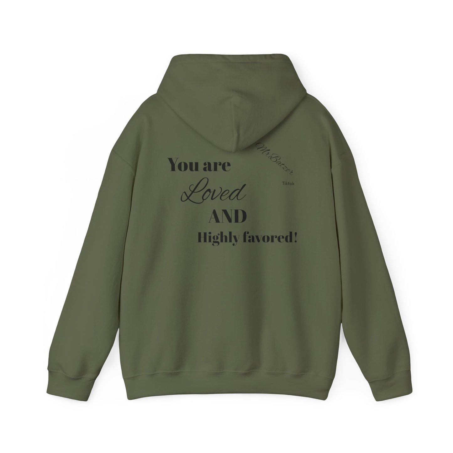 You are Loved and Highly Favored 💚 hoodie!