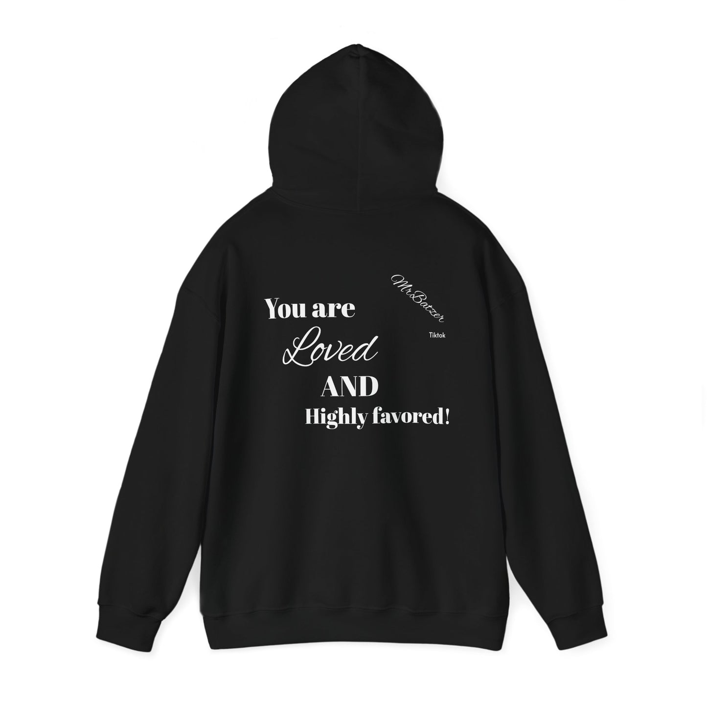 You are Loved and Highly Favored 💚 hoodie!