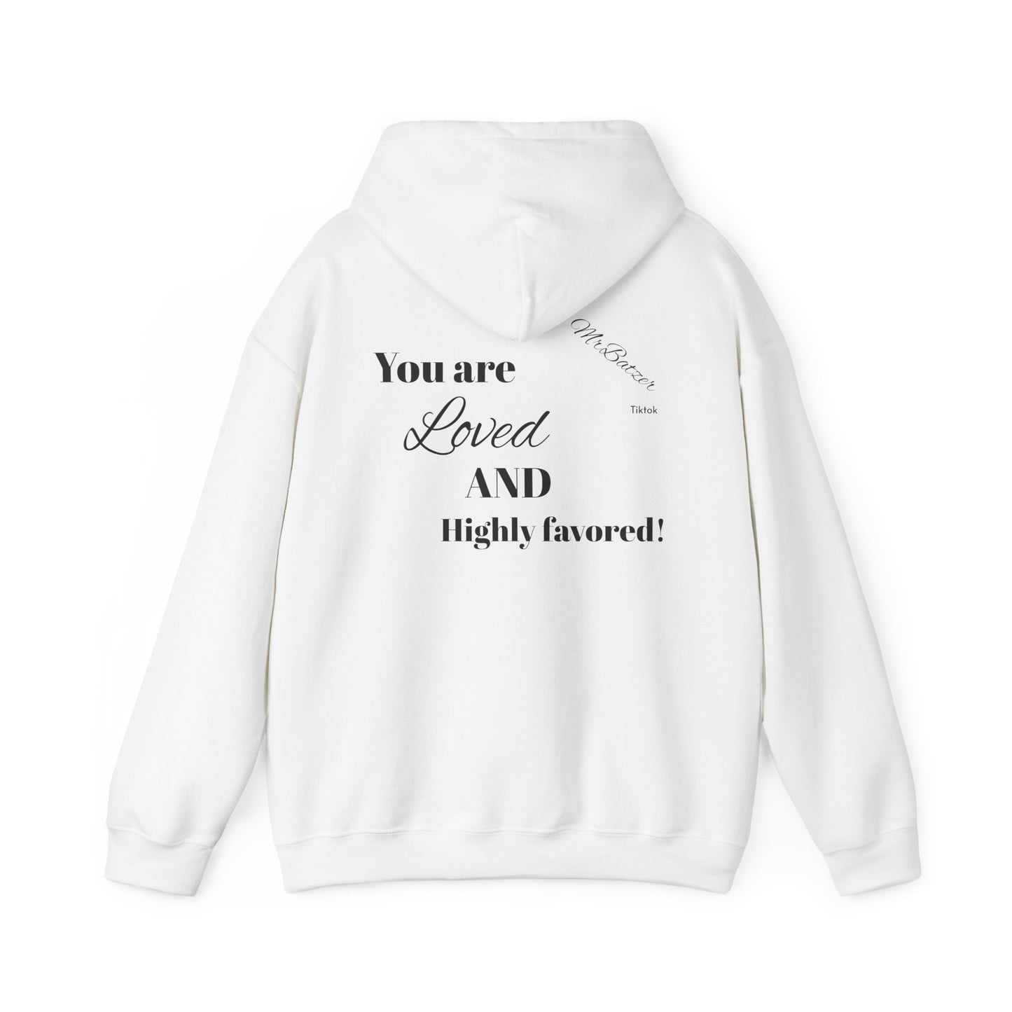 You are Loved and Highly Favored 💚 hoodie!