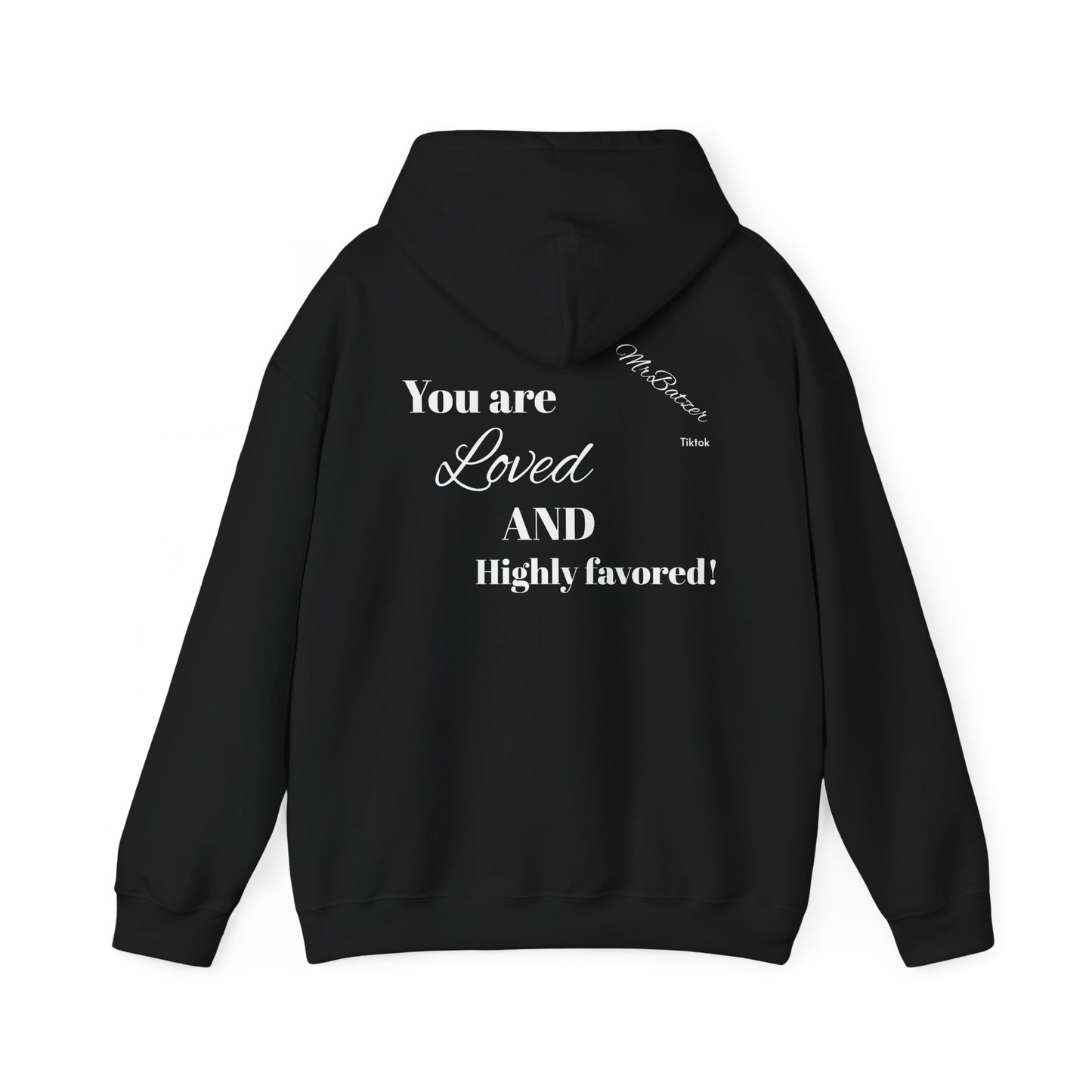 You are Loved and Highly Favored 💚 hoodie!