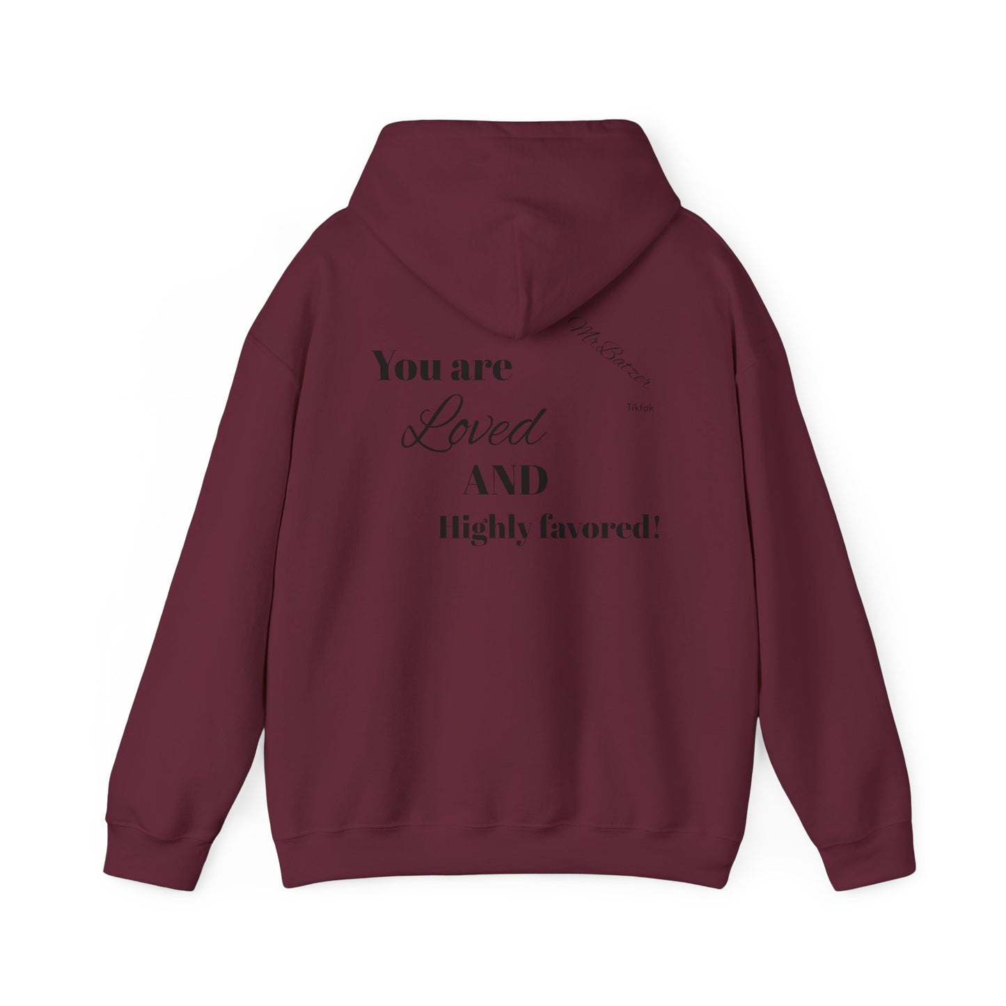 You are Loved and Highly Favored 💚 hoodie!